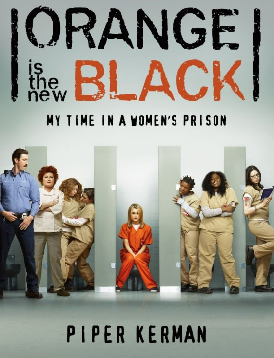 Orange is the new Black - my time in a women's prison piper kerman