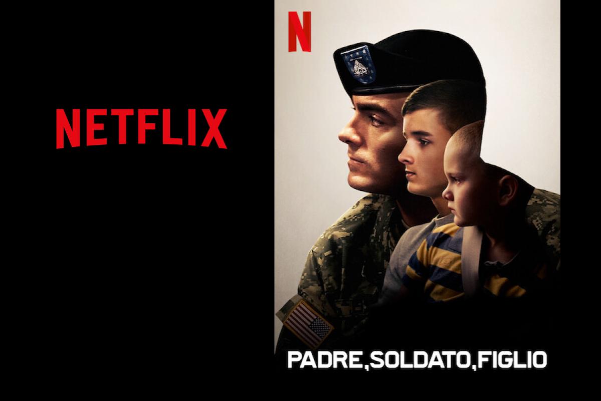Padre, soldato, figlio un nuovo documentario targato Netflix