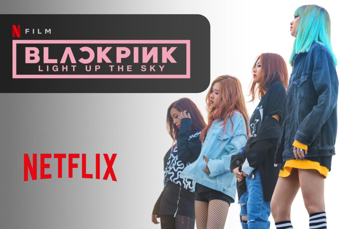 BLACKPINK: Light Up the Sky arriva su Netflix un nuovo documentario musicale