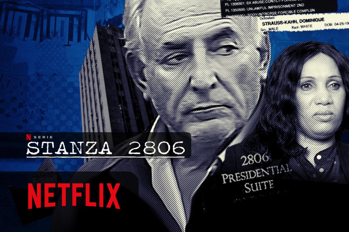 Stanza 2806 una miniserie Netflix che ripercorre il caso di violenza sessuale del 2011 che ha coinvolto il politico francese Dominique Strauss