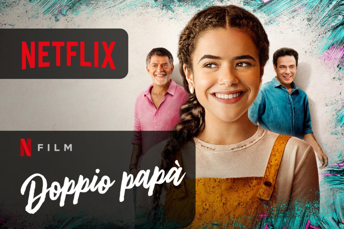 Doppio papà una nuova commedie per famiglie arriva su Netflix