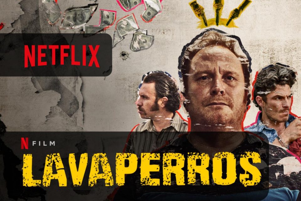 Lavaperros la storia di narcotrafficante in declino arriva su Netflix
