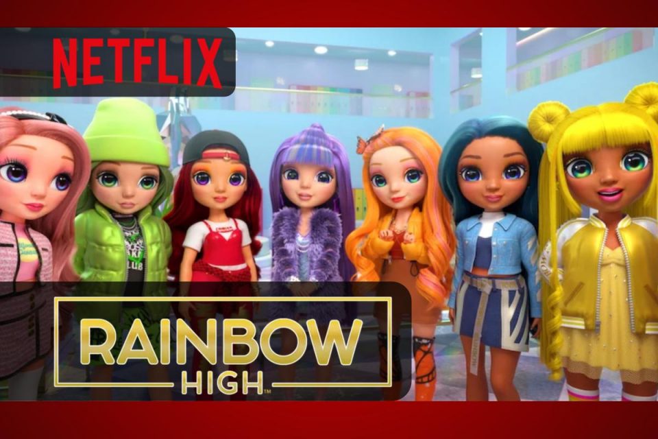 La serie animata Rainbow High arriva su Netflix oggi 26 aprile