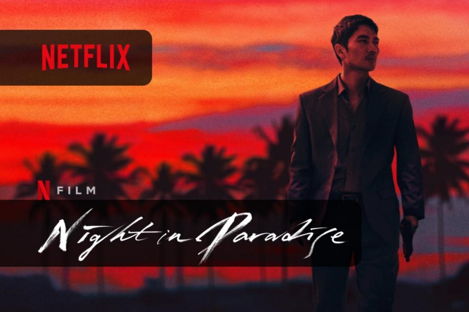 Night in Paradise un Film crime drama raffinato disponibile su Netflix