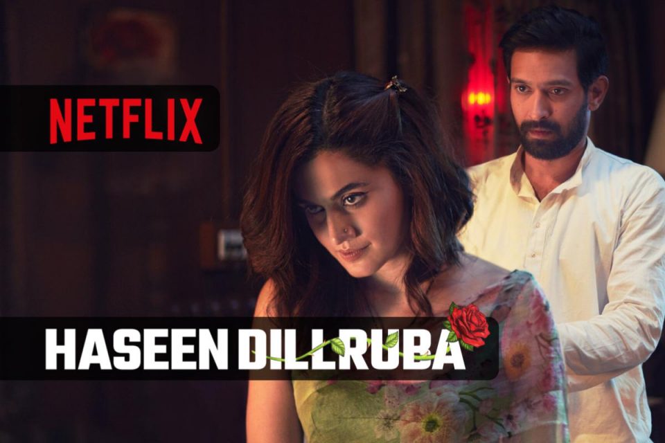 Haseen Dillruba guarda su Netflix questo nuovo thriller psicologico