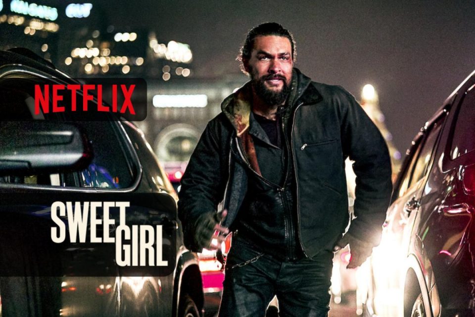 Sweet Girl un film adrenalinico da non perdere solo su Netflix