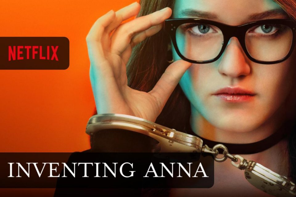Inventing Anna arriva oggi la nuova Miniserie originale Netflix