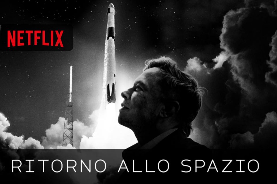 Ritorno allo spazio il film documentario con Elon Musk è su Netflix