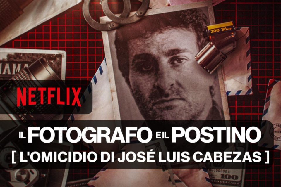 Il fotografo e il postino: l'omicidio di José Luis Cabezas Film investigativo Netflix