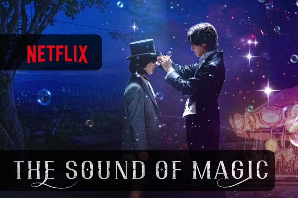 The Sound of Magic disponibile da oggi la Prima Stagione su Netflix
