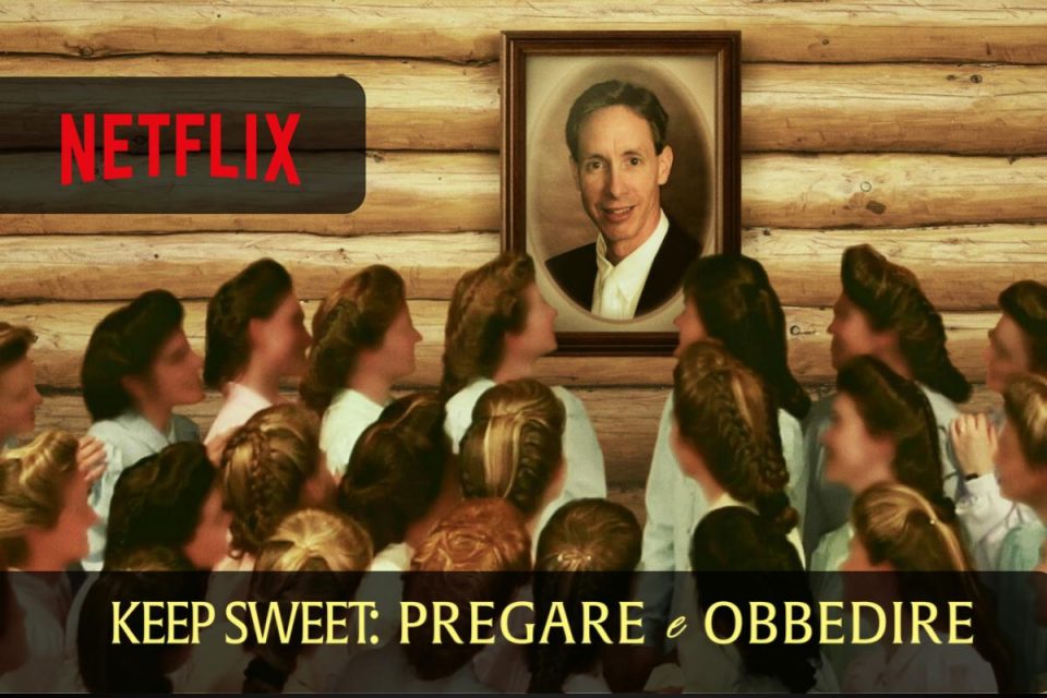 Keep Sweet: pregare e obbedire la docuserie Netflix che analizza l'ascesa di Warren Jeffs