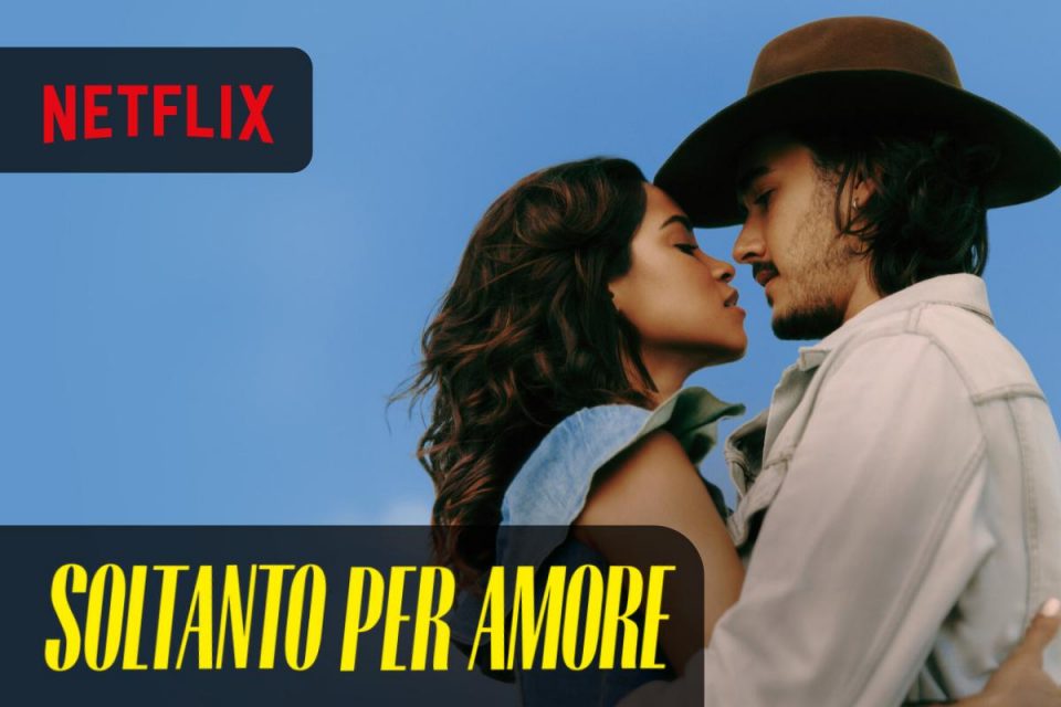Soltanto per amore la serie romantica brasiliana arriva su Netflix