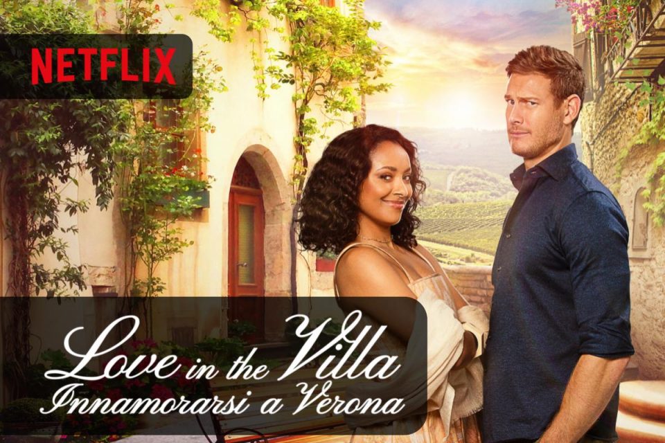 Una nuova commedia romantica sbarca su Netflix Love in the Villa - Innamorarsi a Verona