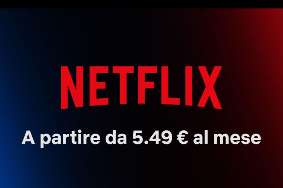 Netflix a partire da 5.49 euro al mese