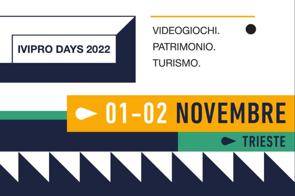 IVIPRO DAYS 2022 VIDEOGIOCHI. PATRIMONIO. TURISMO.