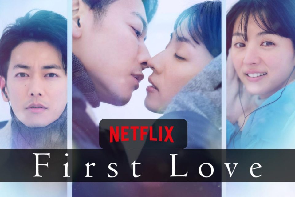 First Love arrivata oggi la prima stagione della serie romantica e travolgente di Netflix